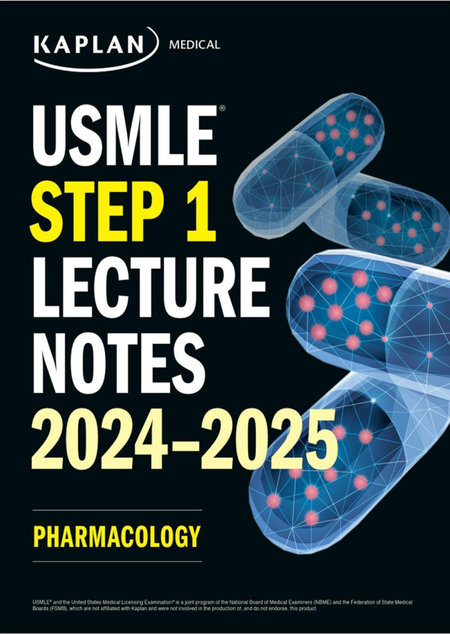 Kaplan USMLE Step 1 Lecture notes Pharmacology 2024 – 2025 For