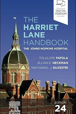 The Harriet Lane Handbook 24th edition 2027 The Johns Hopkins Hospital (Surgical Pathology: A Case Based Approach to Diagnosis)
