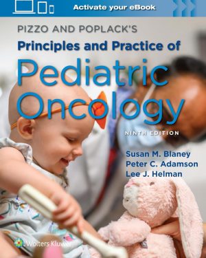 Pizzo and poplack's principles & practice of pediatric oncology Ninth edition 2026